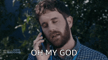 No Way Omg GIF by ThePeopleWeHateAtTheWedding