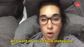 I Want to Check Instagram  