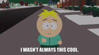 I Wasn't Always This Cool