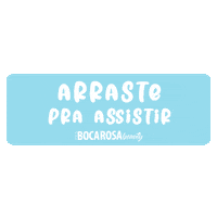 Arrasta Swipe Up Sticker by Boca Rosa