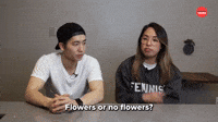 You Know What? Flowers