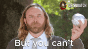 You Cant GIF by DrSquatchSoapCo