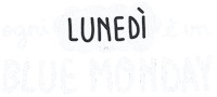 Non Ho Voglia Blue Monday Sticker