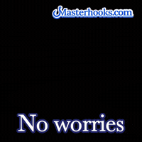 No Worries Ok GIF by Masterhooks