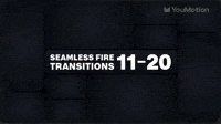 Seamless Fire Transitions 11 20