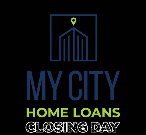 Closing Day Loan GIF by My City Home Loans