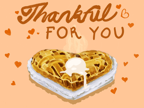 Digital art gif. Ice cream melts on top of a pie in the shape of a heart as orange hearts flicker around it. Text, "Thankful for you."