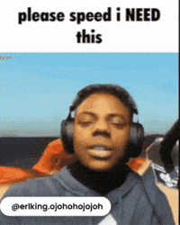 I Need This Speed GIF