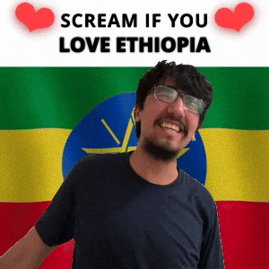 SCREAM IF YOU LOVE ETHIOPIA