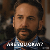 Is Everything Alright Are You Okay GIF by NETFLIX