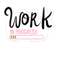 Working Work In Progress Sticker