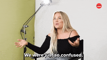 We Were Just So Confused