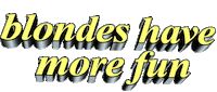 blondes have more fun hair Sticker by AnimatedText