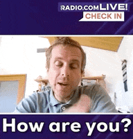 Check In How Are You GIF by Audacy