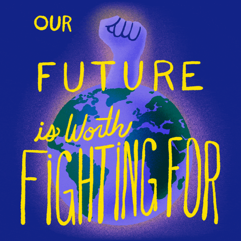 Digital art gif. Animation of a purple fist punching upward out of an illustration of the planet Earth, behind yellow text that reads, "Our future is worth fighting for," all against a blue background.