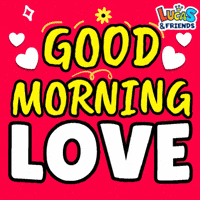 Good Morning Love GIF by Lucas and Friends by RV AppStudios