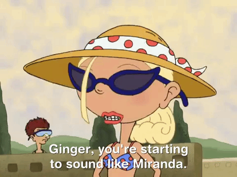as told by ginger nicksplat GIF