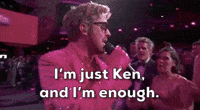I'm Just Ken And I'm Enough