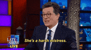 late show shes a harsh mistress GIF by The Late Show With Stephen Colbert
