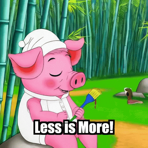 Less Is More Wisdom GIF by The Pigasso
