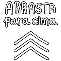 Arrasta Pra Cima Swipe Up Sticker