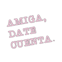 Amiga Date Cuenta Sticker by SalveRegina
