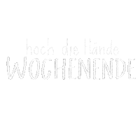 weekend wochenende hoch die hände hochdiehände namastechen Sticker