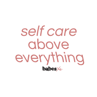 Self Care Above Everything Babes Xo Sticker