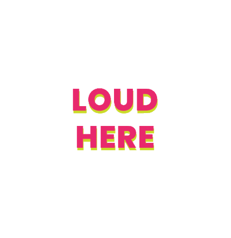 Loudeverywhere Sticker by LoudMouth Film