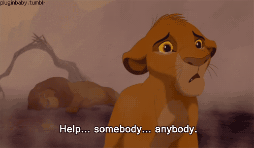 Movie gif. Simba from The Lion King stands in front of his father’s lifeless body. Simba sobs, tears streaming down his face with desperation as he yells, “help…somebody…anybody.” He looks over his shoulder at his father with guilt and worry of his father’s condition.