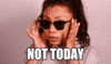 Not Today No GIF by Shalita Grant