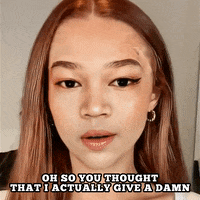 Ask Me If I Care GIF
