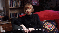 It is easy for you