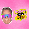 Dont Be A Dick GIF by Tim Poulton
