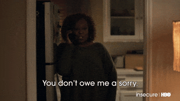 You Don't Owe Me A Sorry