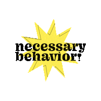 necessarybehavior  Sticker
