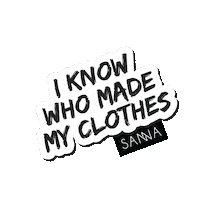 sannaconsciousconcept ethical fashion sanna conscious fashion garment workers Sticker