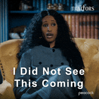 Sponsored gif. Traitors cast member Chanel Ayan shakes her head from side to side with a disappointed look on her face. Text reads, “I did not see this coming.”
