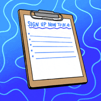 Illustrated gif. Clipboard with a handwritten list on it, a groovy blue abstract background behind. Text, "Sign up now to be a, door knocker, text banker, organizer, phone banker, canvasser, and help win the election!"