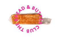 Breadandbutter Letsgetthisbread Sticker by Bread & Butter Club