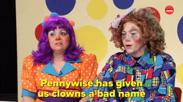 Given Us Clowns a Bad Name