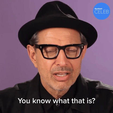 You Know What That Is?