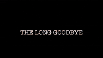 Long Goodbye