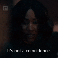 It's Not a Coincidence