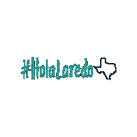 VisitLaredo laredo laredotx holalaredo laredotexas Sticker