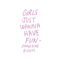 Girls Just Wanna Have Fun Sticker by Inkcourage