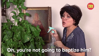 You're Not Going To Baptize Him?