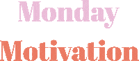creativelaunchstudio monday motivation mondays monday motivation Sticker