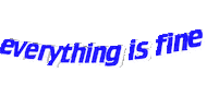 meme text wordart everything is fine Sticker