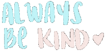 Be Kind Love Sticker